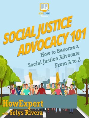 cover image of Social Justice Advocacy 101